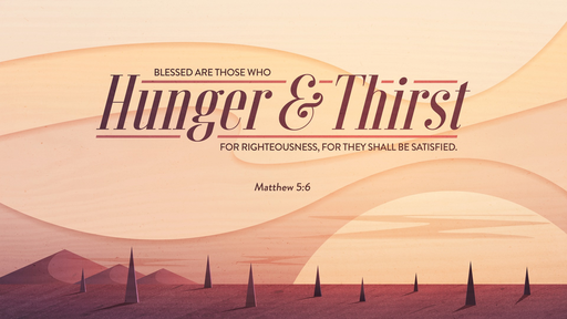 Sunday searmon Matthew 5:6