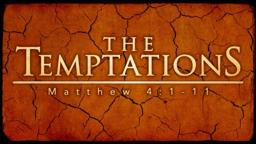The Temptations - Matthew 4