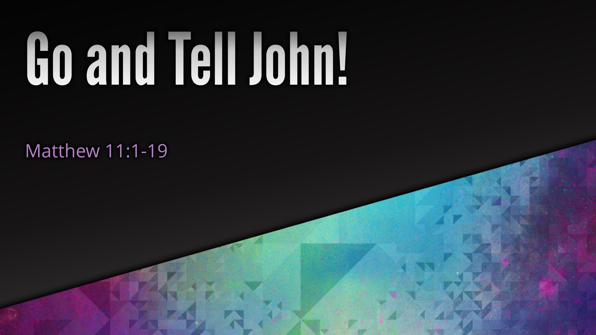 when-opposition-comes-go-and-tell-john-06-12-2022-faithlife