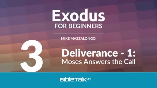 Deliverance - 1: Moses Answers the Call