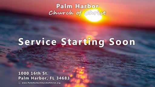 Blessings. 06-19-22Am Palm Harbor Church Of Christ LIVE Blessings. 06-19-22Am Palm Harbor Church Of Christ LIVE
