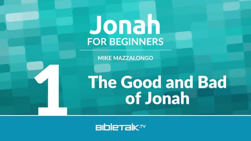 The Good and Bad of Jonah