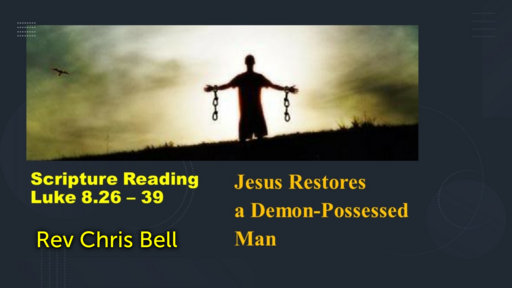 Jesus Restores A Demon-Possessed Man