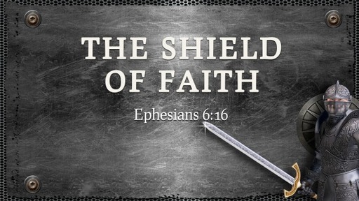 The Shield Of Faith
