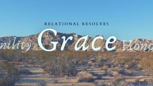 6/26/2022 Grace | The Relational Resolves
