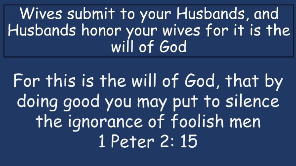 Wives Submit To Your Husbands And Husband Honor Your Wives For It Is The Will Of God