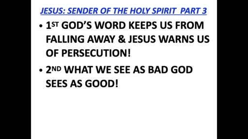 Jesus: Sender Of The Holy Spirit Part 3