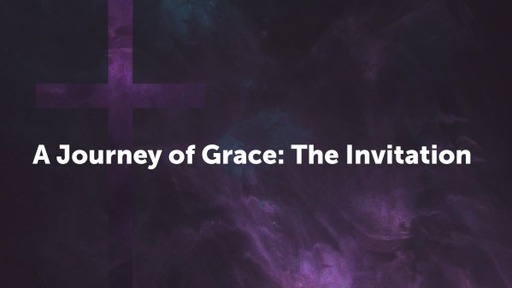 A Journey of Grace: The Invitation