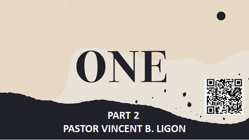 ONE - PART 2 - PASTOR VINCENT B. LIGON