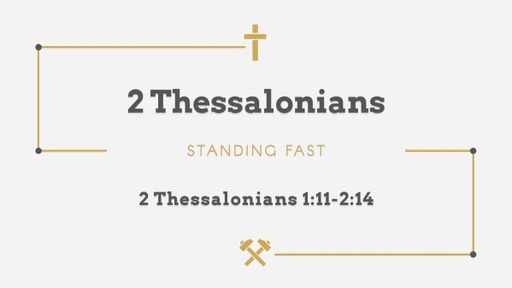 2 Thessalonians - Standing Fast