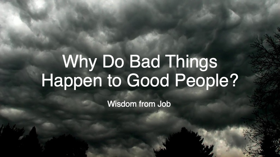 Who Do Bad Things Happen to Good People? - Logos Sermons