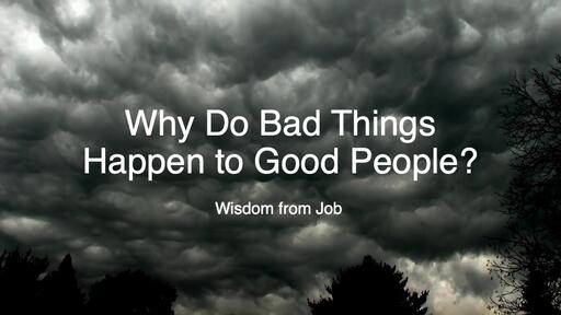 Who Do Bad Things Happen To Good People Logos Sermons who-do-bad-things-happen-to-good-people-logos-sermons