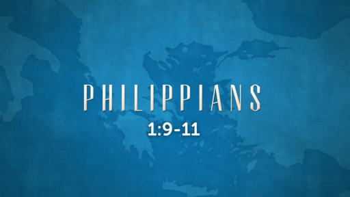 Philippians 1:9-11