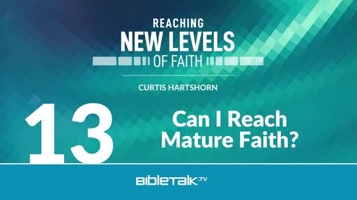 Can I Reach Mature Faith?
