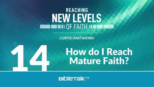 How do I Reach Mature Faith?