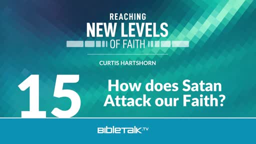 How does Satan Attack our Faith?