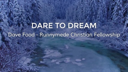 3rd July 2022 - Communion Service - Dave Food - Dare to dream