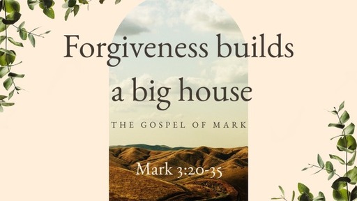 Forgiveness builds a big house