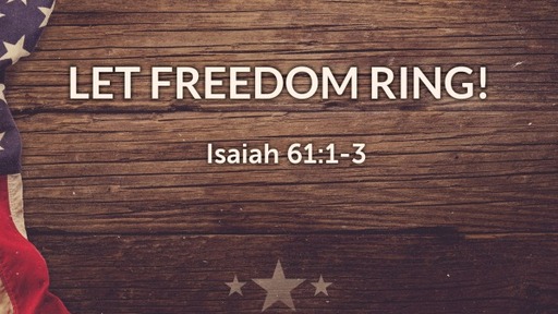 Let Freedom Ring - Pastor Dave Kroon