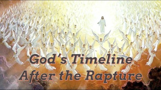 God's Timeline - After the Rapture