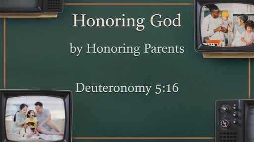 Honoring God by Honoring Parents