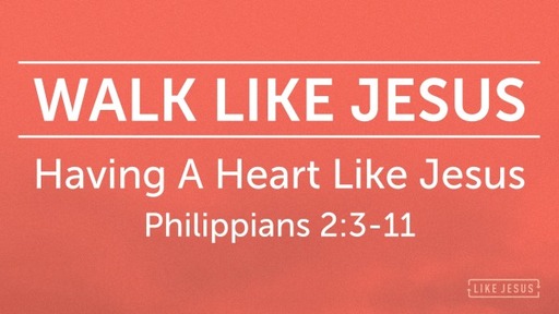Having a Heart Like Jesus