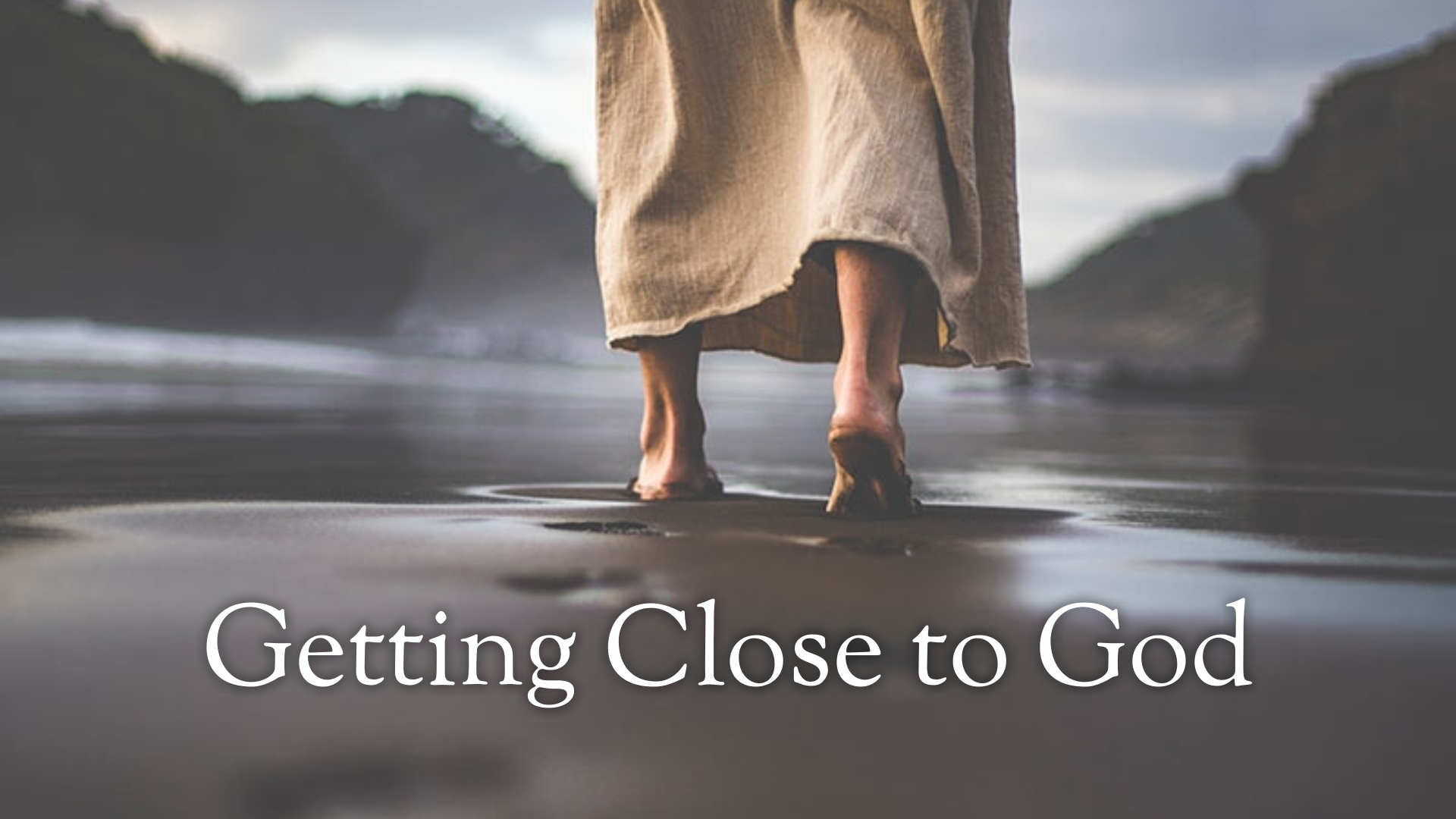 Getting Close to God - Faithlife Sermons