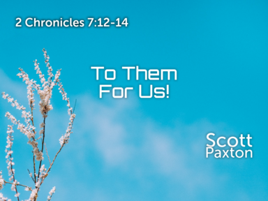 2 Chronicles 7: 12-14