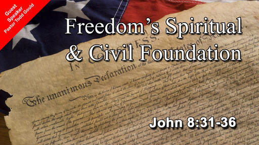 Freedom's Spiritual and Civil Foundation