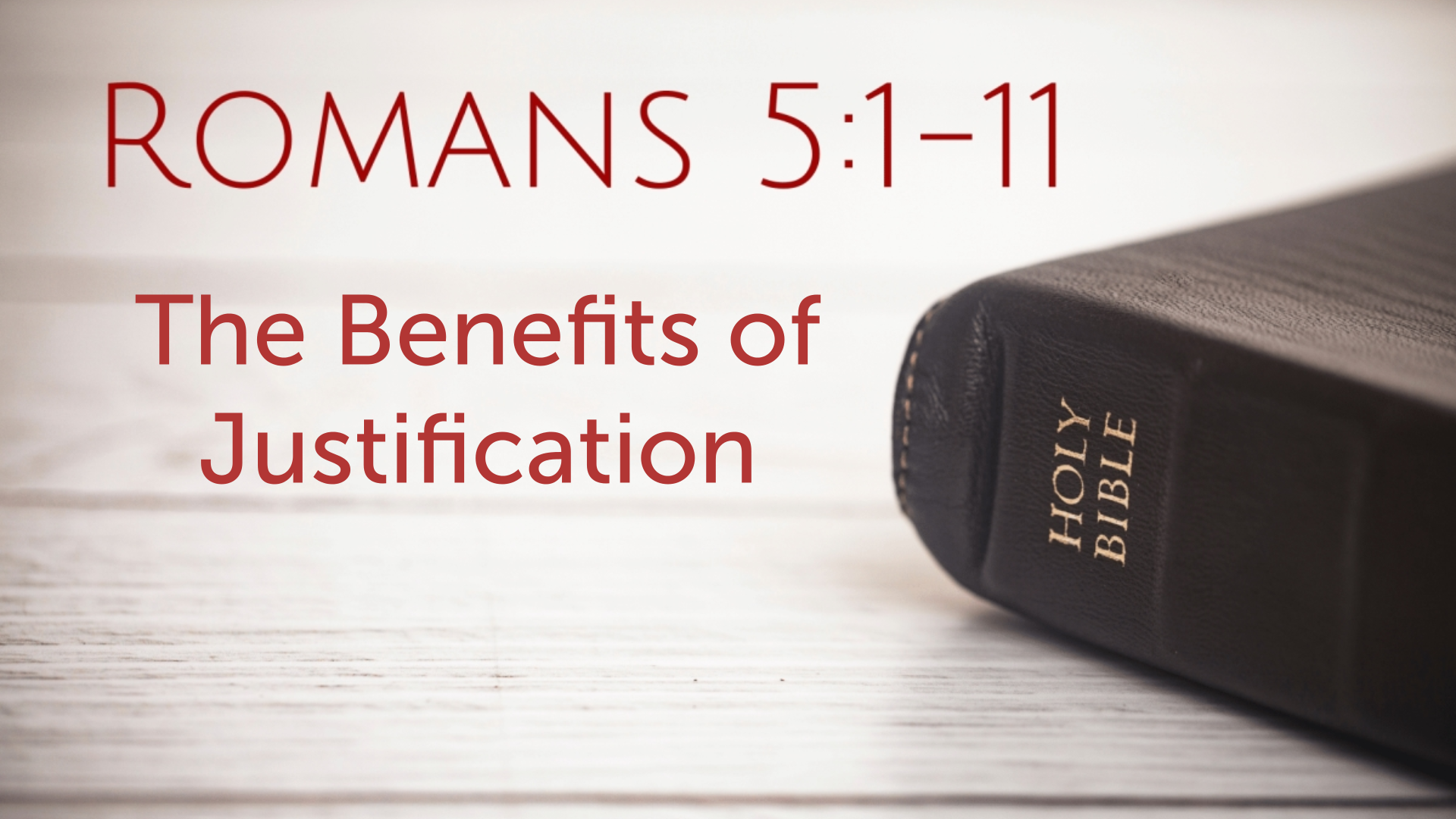 July 3, 2022 - The Benefits of Justification - Logos Sermons