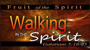 "Walking in the Spirit"