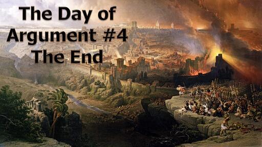 The Day of Argument #4 - The End