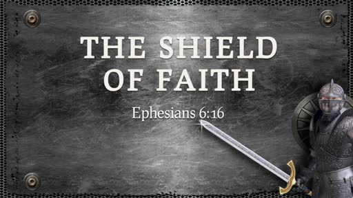 The Shield Of Faith