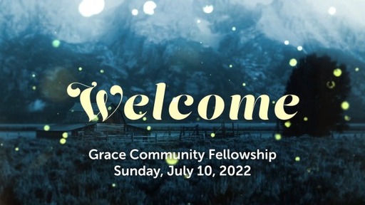 Worship for Sunday, July 10, 2022
