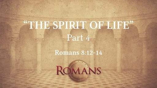 "The Spirit of Life" (Part 4)