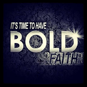 "It's Time To Be Bold"