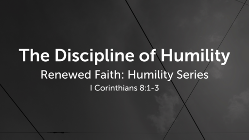 The Discipline of Humility