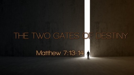 The Two Gates of Destiny