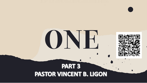 "ONE - PART 3 - PASTOR VINCENT B. LIGON