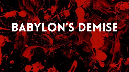 Babylon's Demise