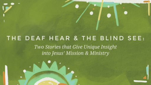 The Deaf Hear & the Blind See