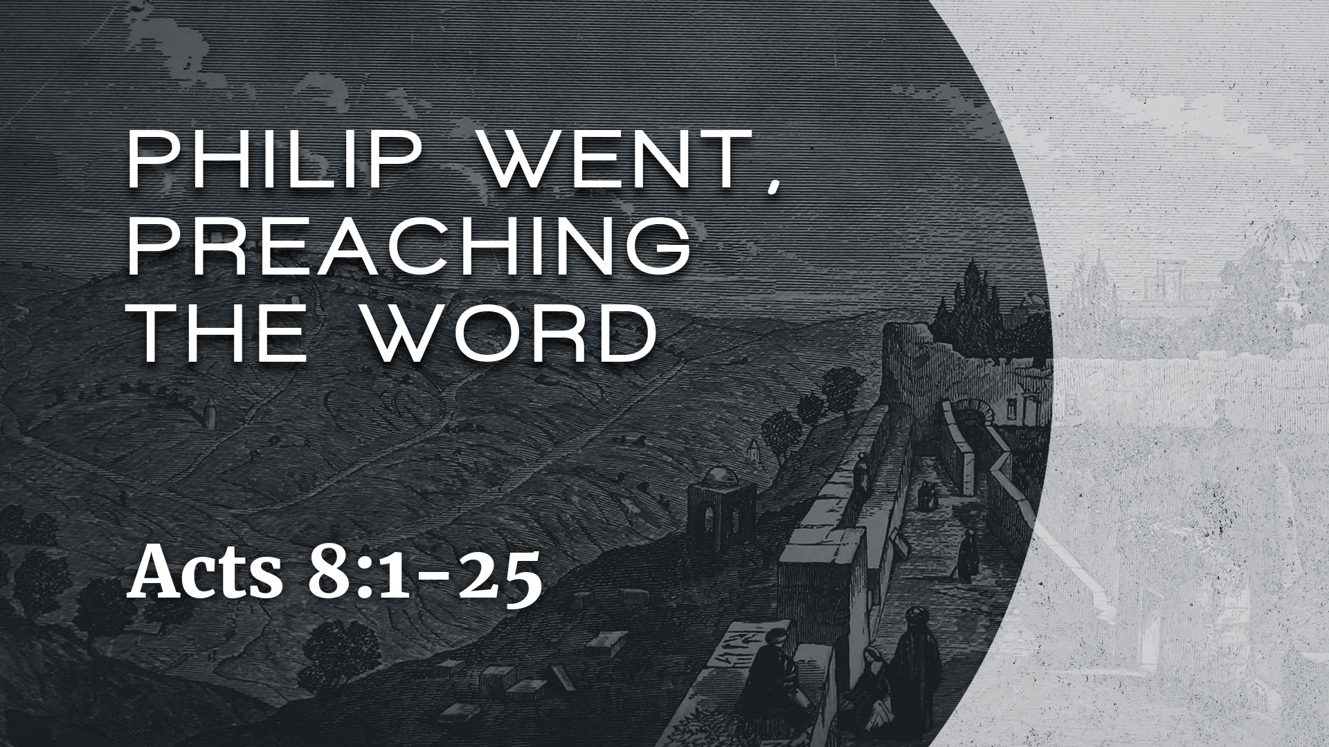 Philip Went Preaching the Word Jan 12th 2022 Logos Sermons Philip Went Preaching the Word Jan 12th 2022 Logos Sermons