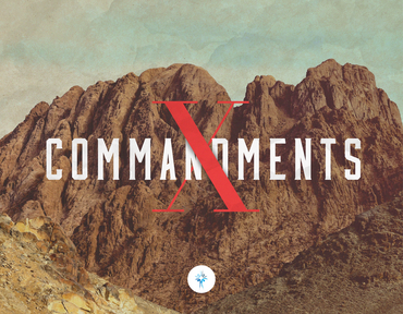 Commandment #10 - Exodus 20:17-21