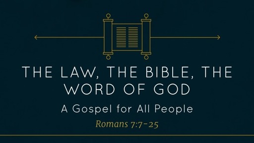 The Law, The Bible, The Word of God