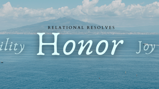 7/17/2022 Honor | The Relational Resolves