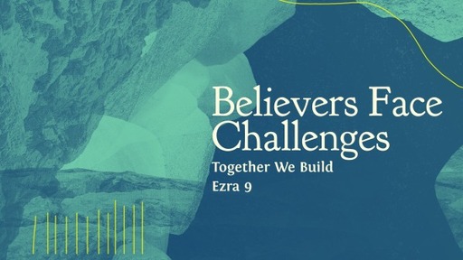 Believers Face Challenges