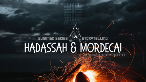 July 17, 2022 - Summer Series: Storytelling, Hadassah & Mordecai