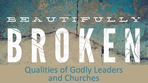 Qualities of Godly Leaders and Churches
