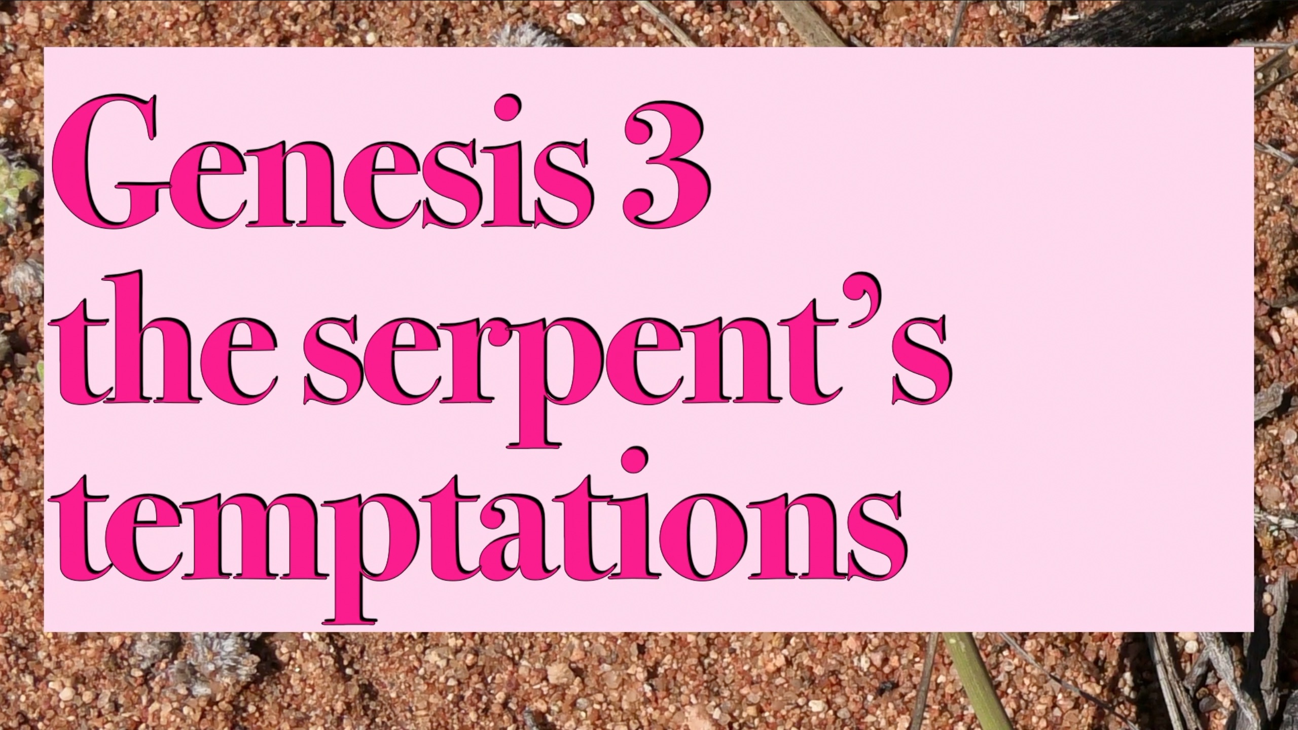 Genesis 3 The Enemys Temptations Exposed Logos Sermons genesis-3-the-enemys-temptations-exposed-logos-sermons