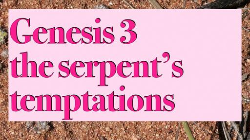 Genesis 3 The enemys temptations exposed
